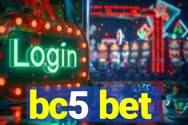 bc5 bet